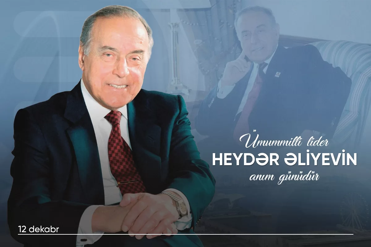Ümummilli lider Heydər Əliyevin anım günüdür